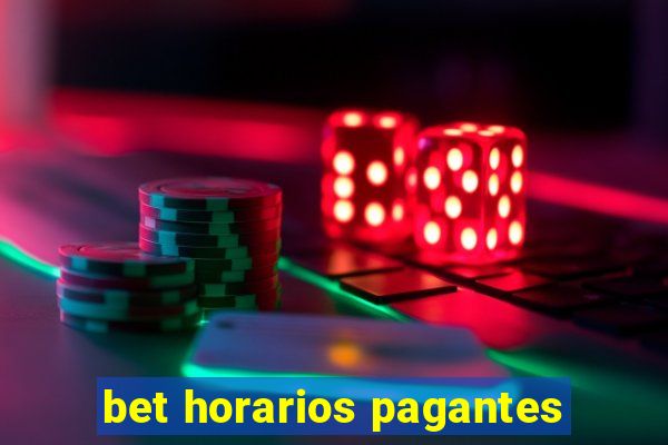 bet horarios pagantes